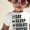 Camiseta Eat Sleep Isolate Repeat