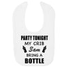 Party tonight my crib, 3am bring a bottle, splat planet, dirty fingers, bang tidy clothing, funny baby, funny bib, new born gift, baby shower gift, white bib, baby clothes, funny baby clothes, funny baby gifts, been inside 9 months, out now on good behaviour